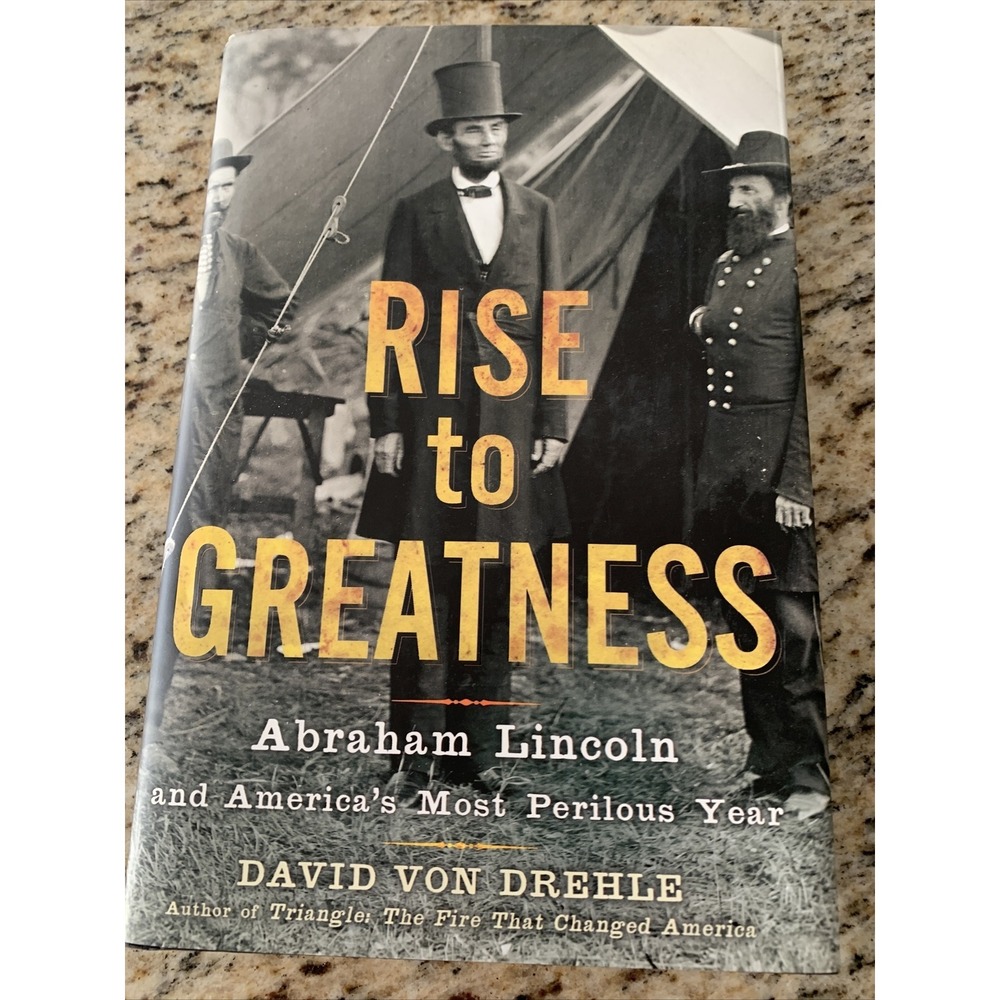 Signed Rise to Greatness Abraham Lincoln David Von Drehle 1st Ed Hardcover 2012